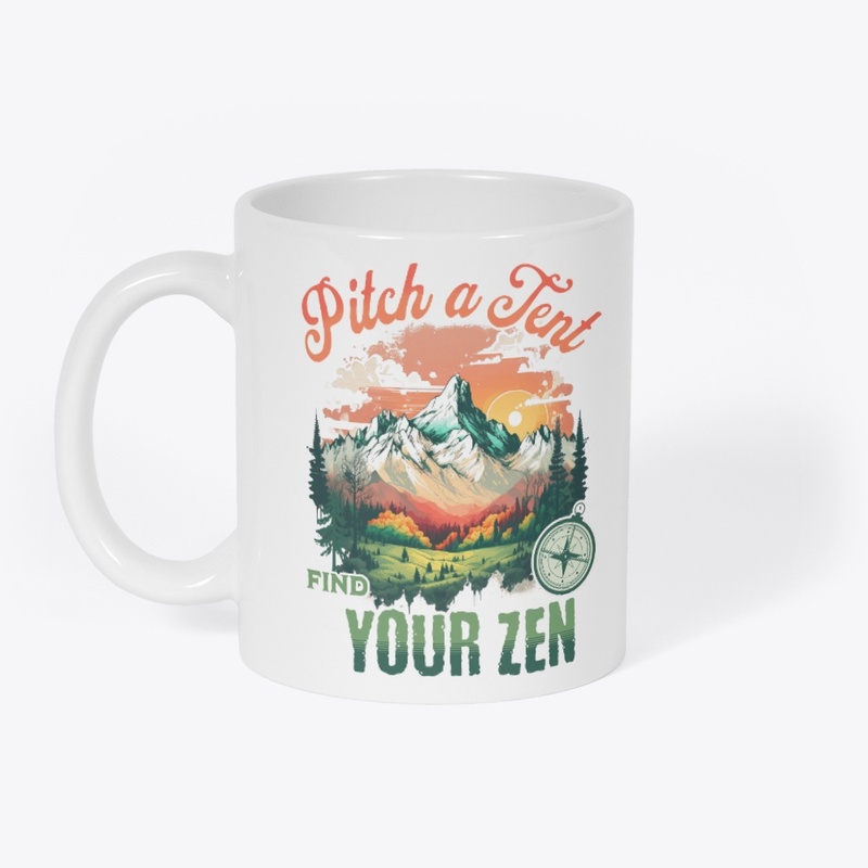 Pitch a Tent Find your Zen