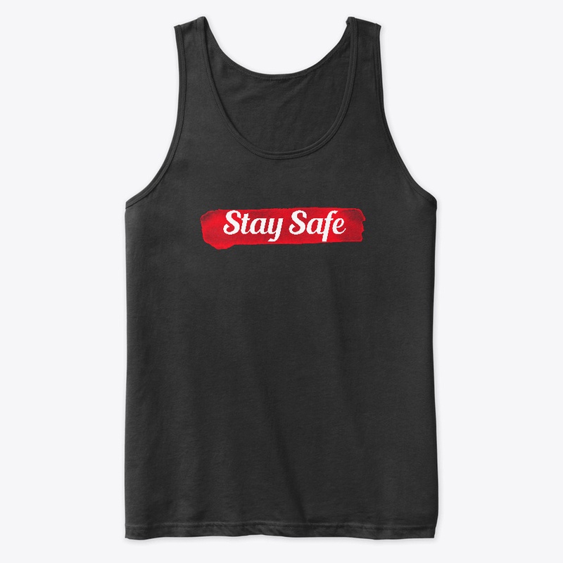 STAY SAFE 
