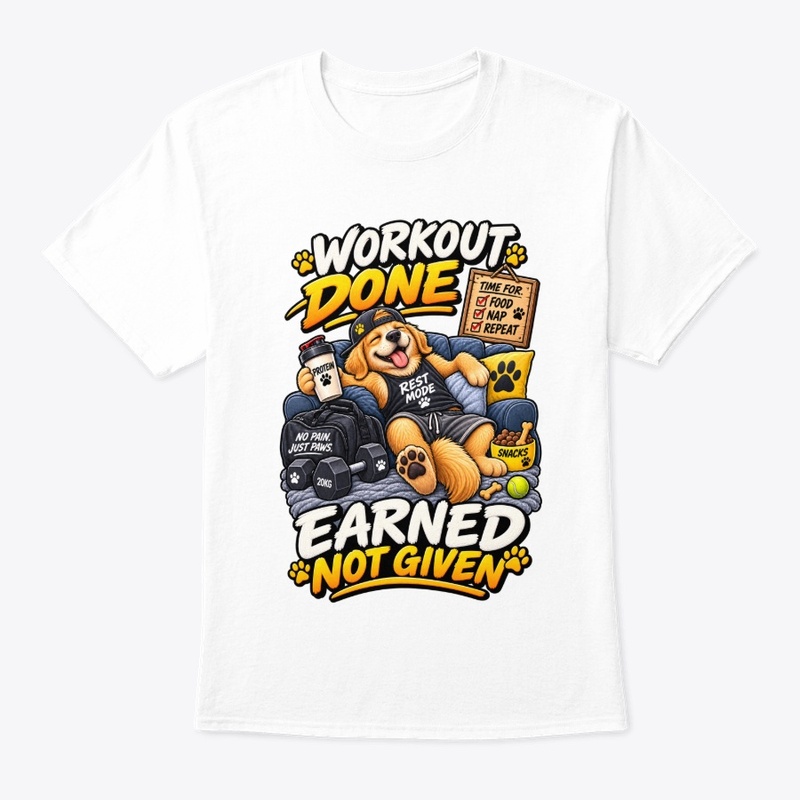 Workout Done Earned Not Given 