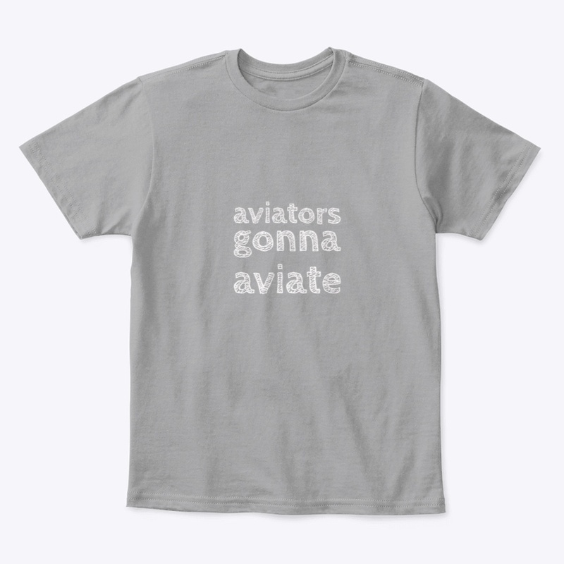 AVIATORS GONNA AVIATE