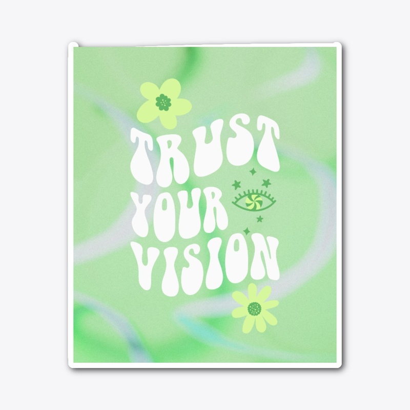 Trust your Vision