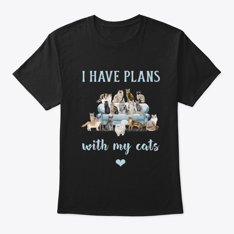 I Have Plans with My Cats Design | Tee