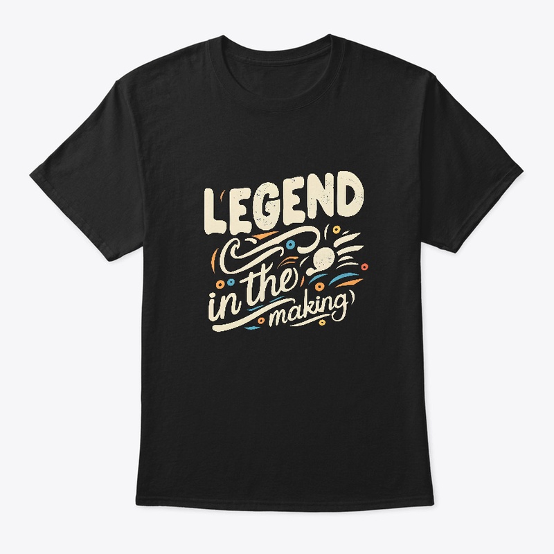 Legend in the making T-shirt