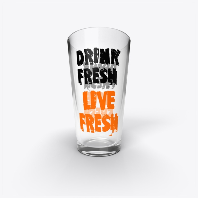 DRINK FRESH LIVE FRESH