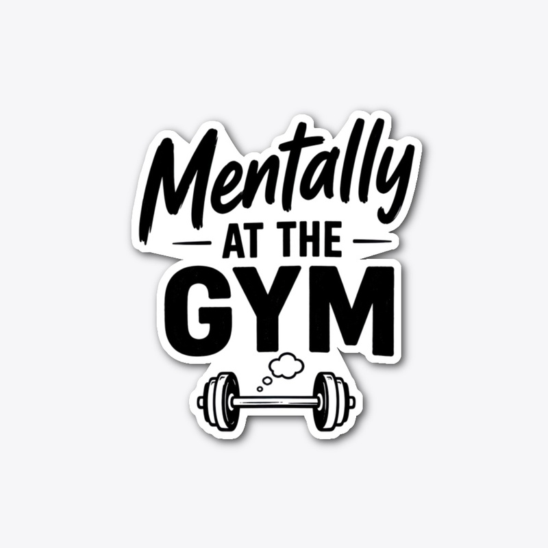 Mentally At The Gym