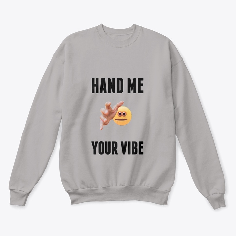 Hand Me Your Vibe Merchandise