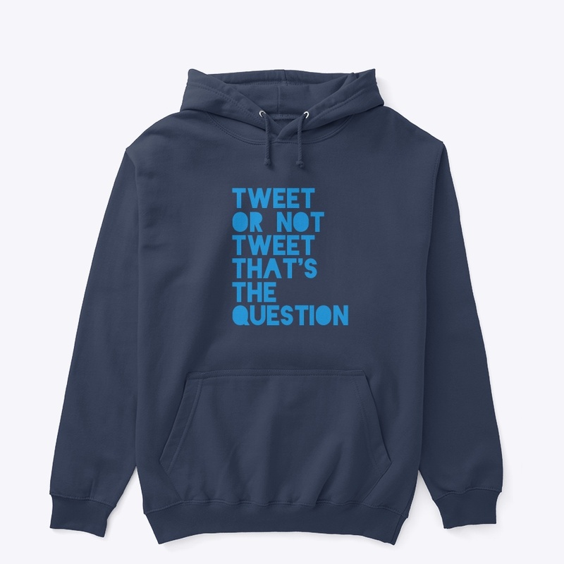 Tweet or not Tweet that’s the Question