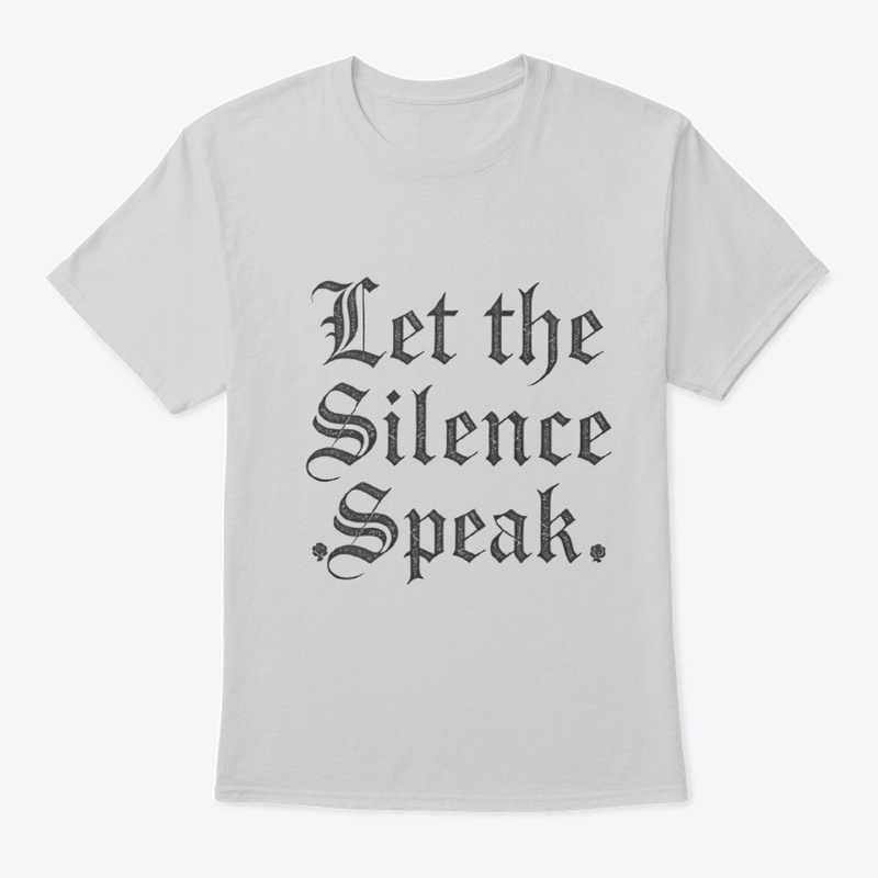 Let the Silence Speak Gothic Tee