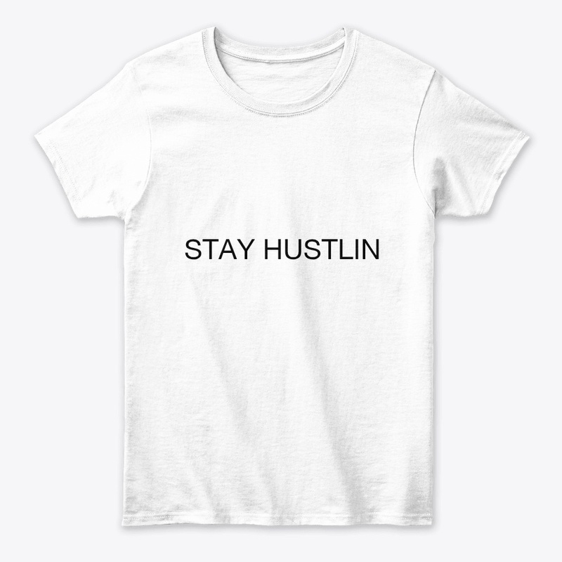 Stay Hustlin