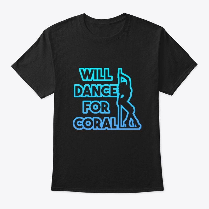 Will Dance For Coral