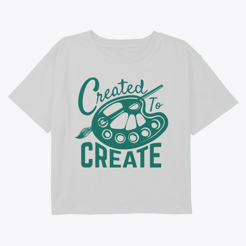 CREATED TO CREATE