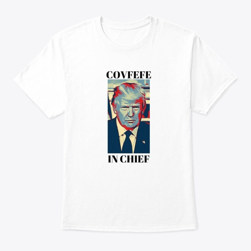 Donald Trump Covfefe in Chief Shirt