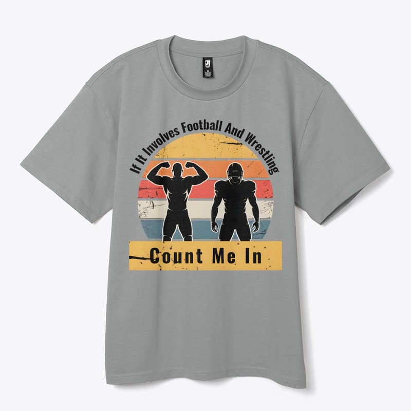 Football And Wrestling Count Me In