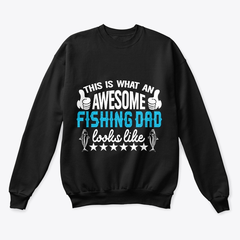 This Is What An Fishing Dad Looks Like