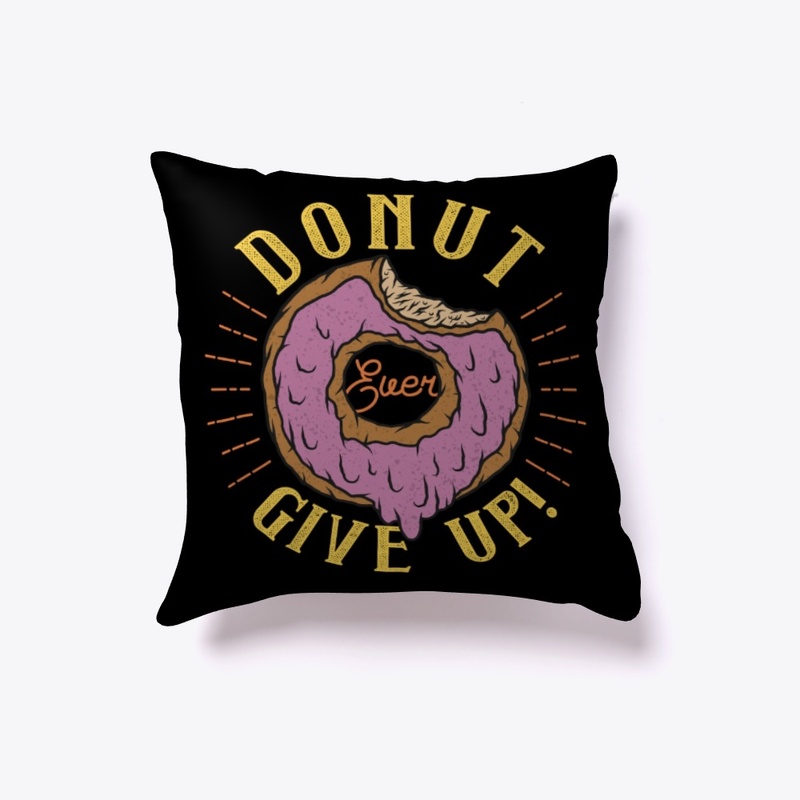 Funny Donut Ever Give Up