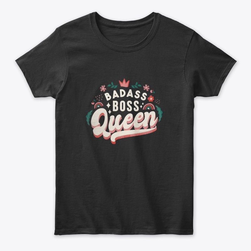 Badass Boss Queen