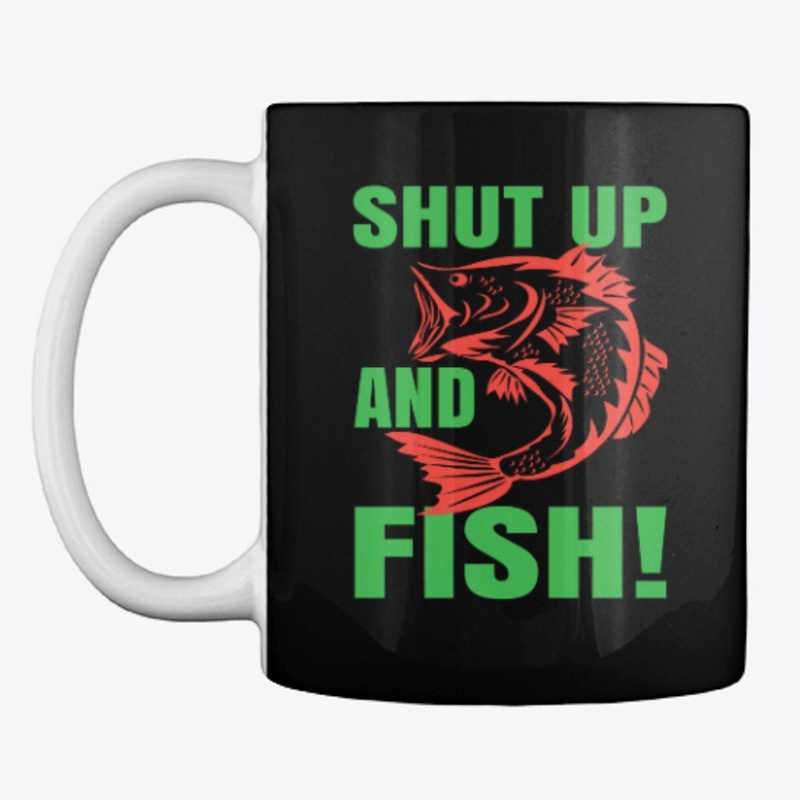 Shut up and fish