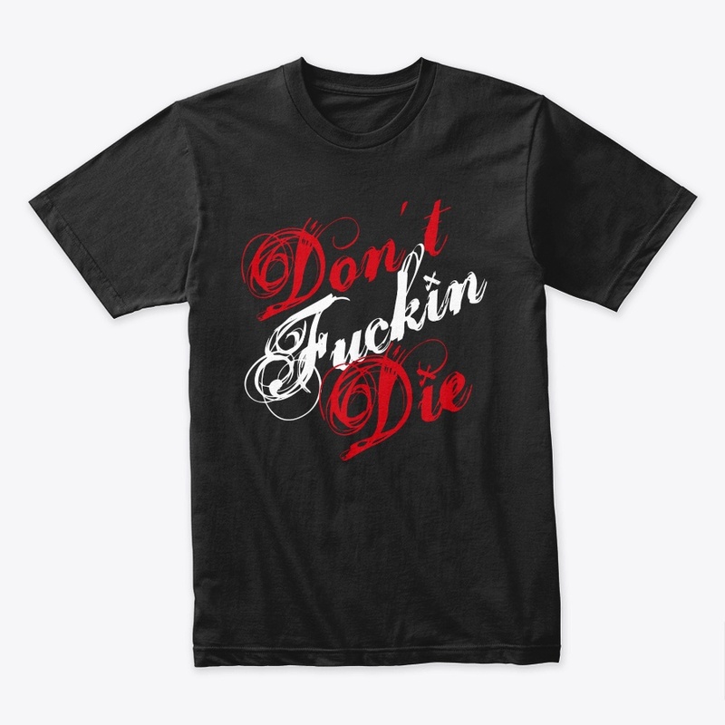 Don't F*c*iN Die