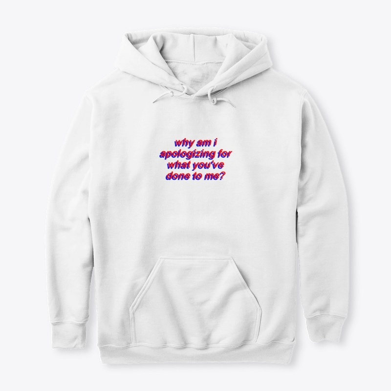 Apologize Hoodie