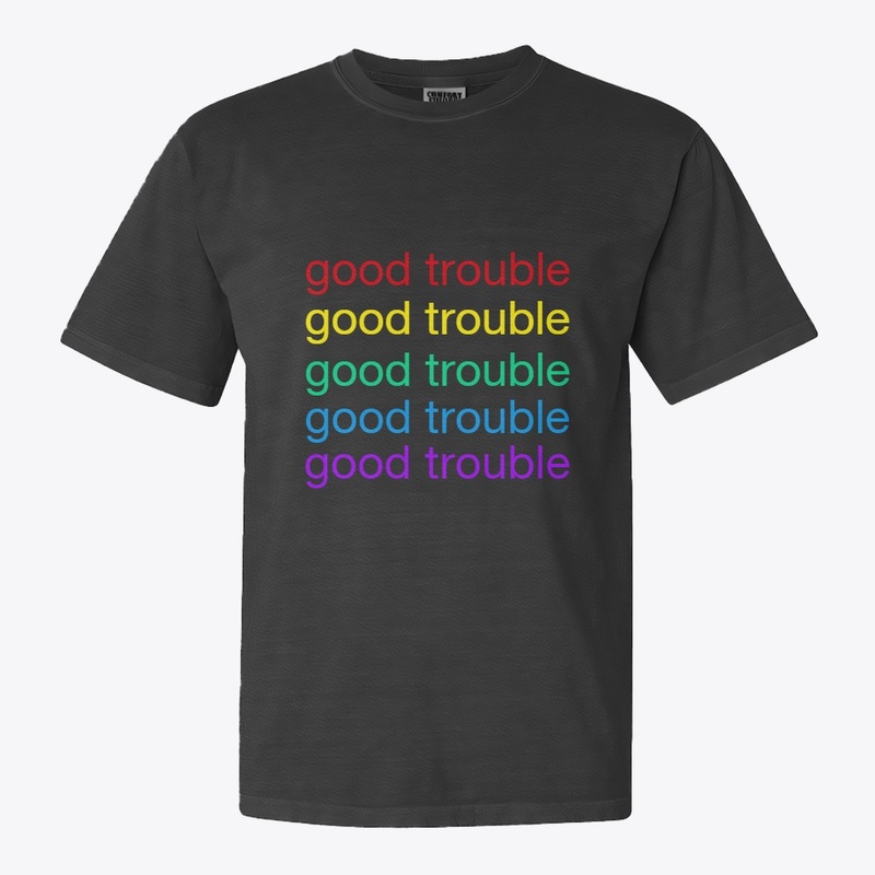 good trouble 