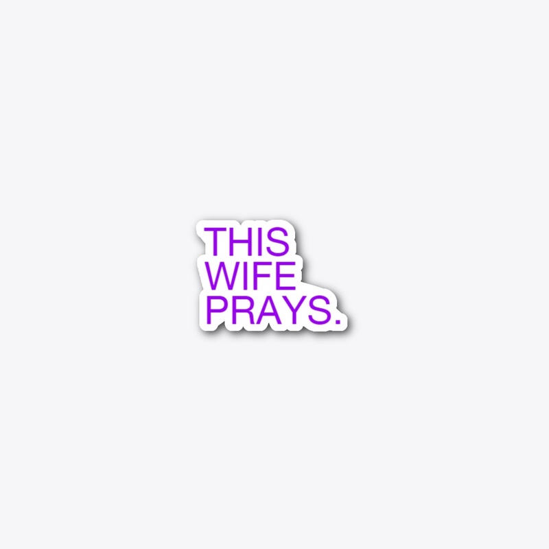 PRAYING WIFE