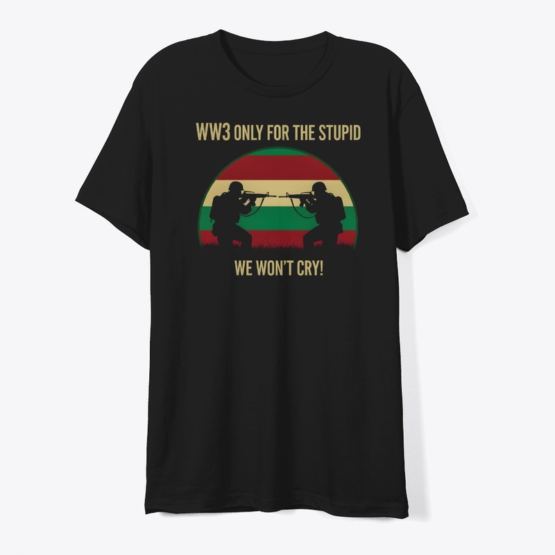 WW3 Only For The Stupid Collection