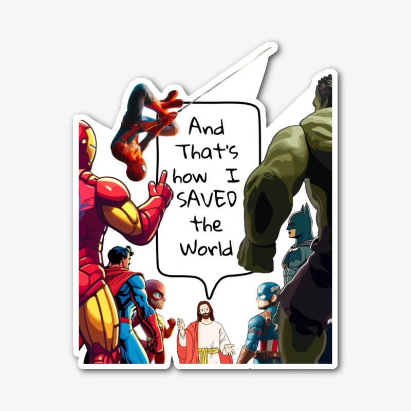 How i saved the world