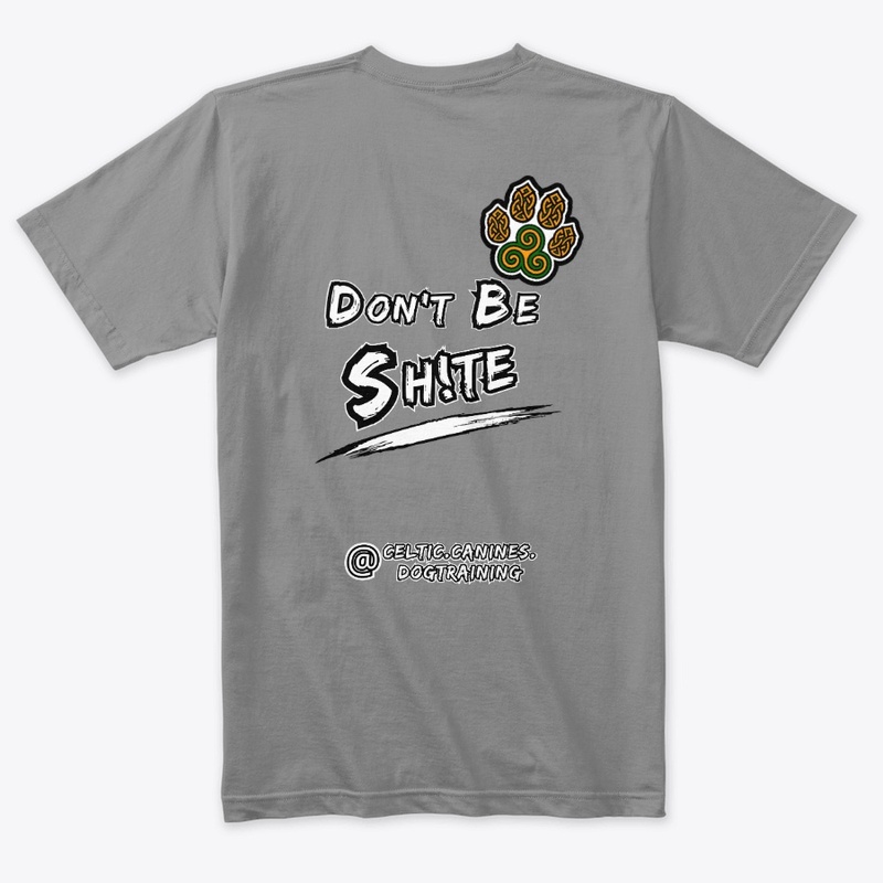 Don't Be Sh!te - Noir (Design #1)
