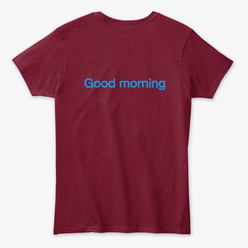 Morning t-shirt
