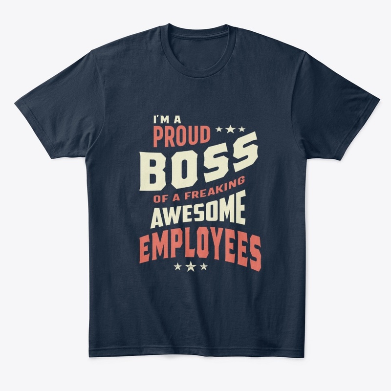 Boss Of Freaking Awesome Employees 