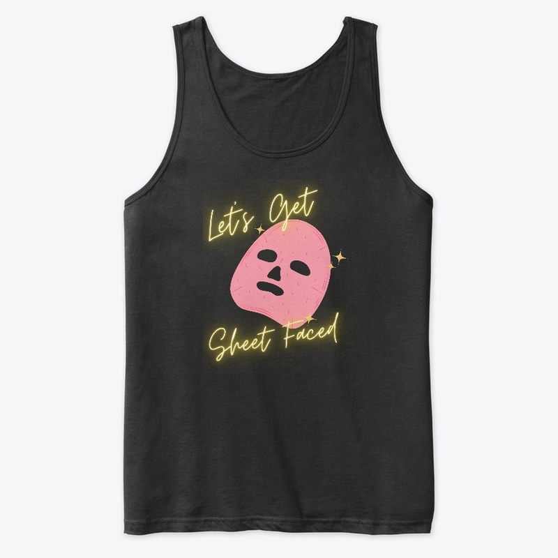 Let's Get Sheet Faced - Sheet Mask 