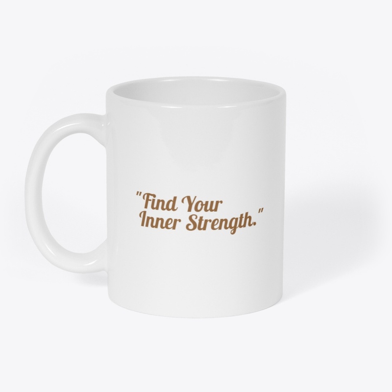 "Find Your Inner Strength."