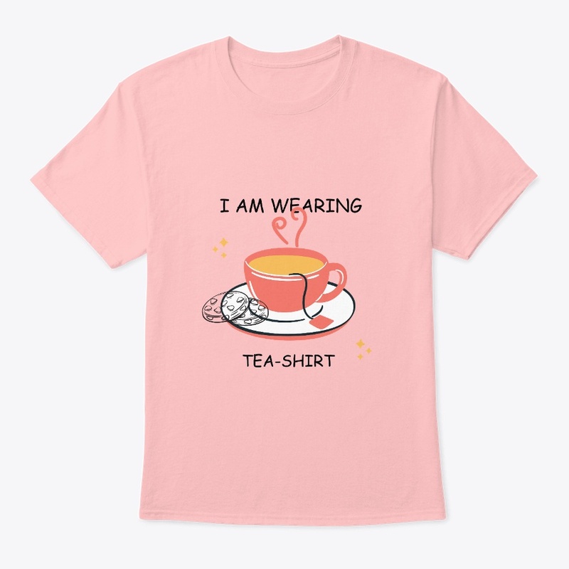 I am wearing Tea-Shirt 