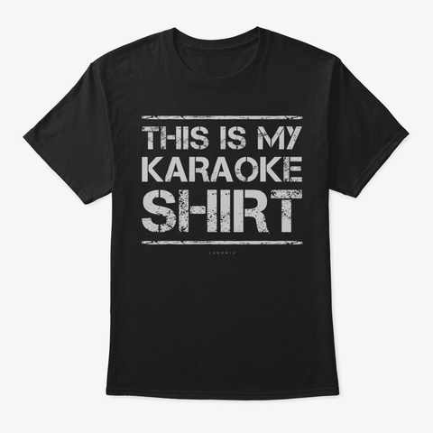 This Is My Karaoke Shirt  Funny Karaoke  Black T-Shirt Front