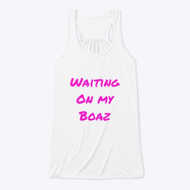 Waiting on my Boaz (pink)