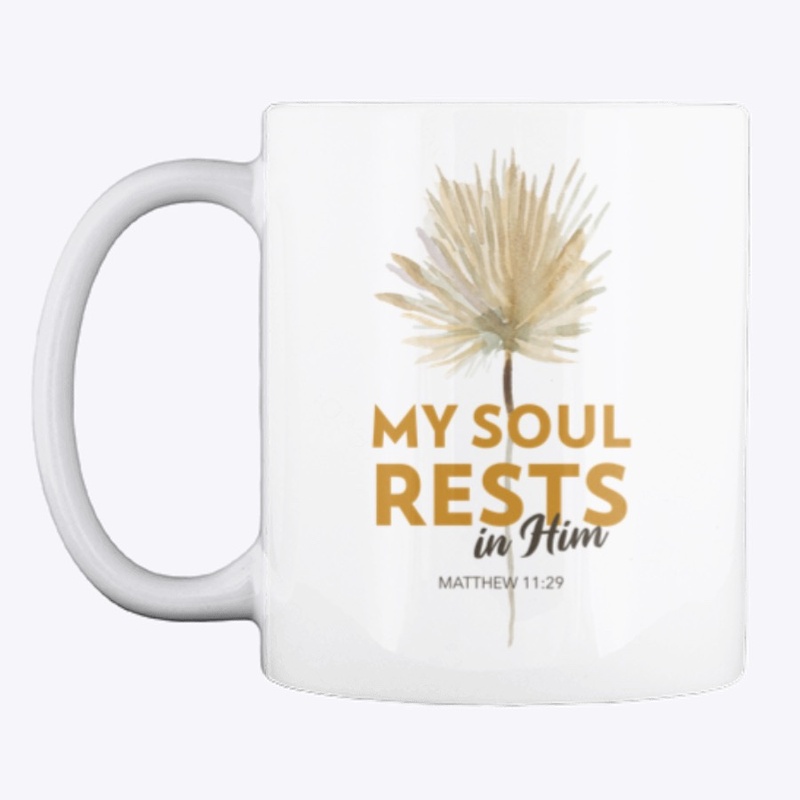 My soul rests in Him - Floral