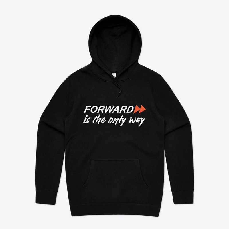 Forward is the only way