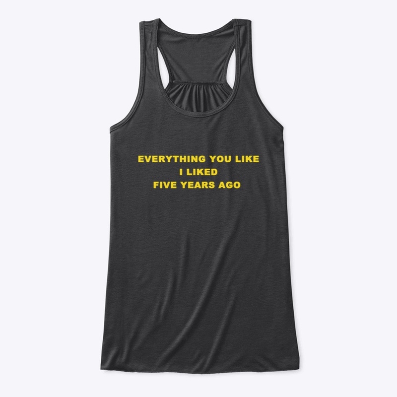 EVERYTHING YOU LIKE