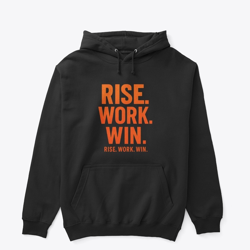 RISE. WORK. WIN.– Inspirational 