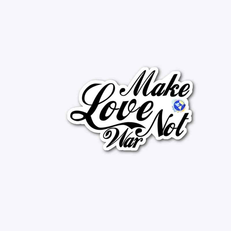 Make Love Not War · Peace Sticker
