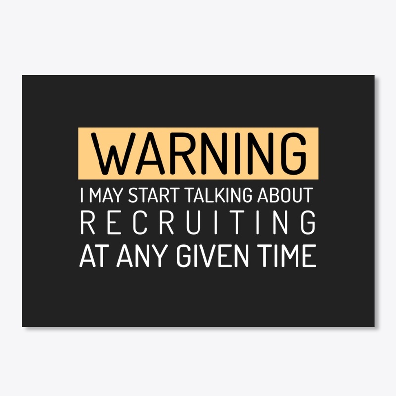 Funny Staffing and Recruiting Warning