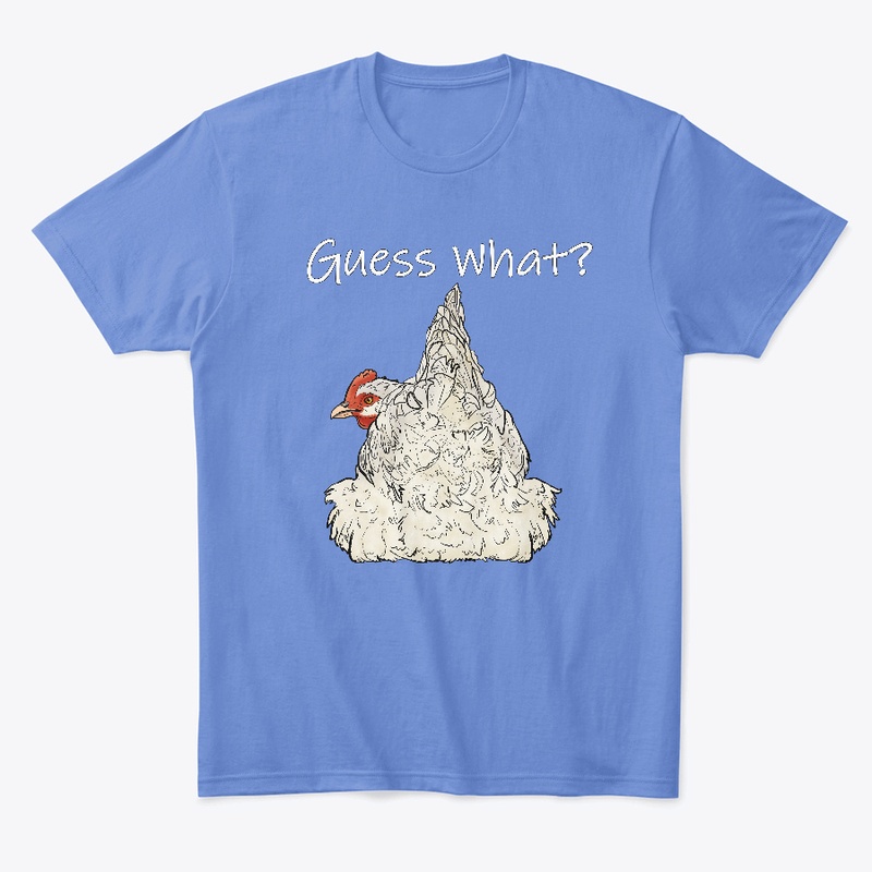 Guess what? Chicken butt