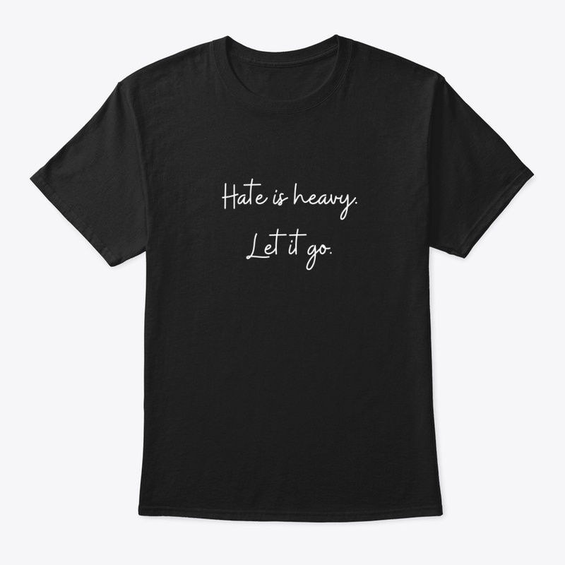 Hate is heavy