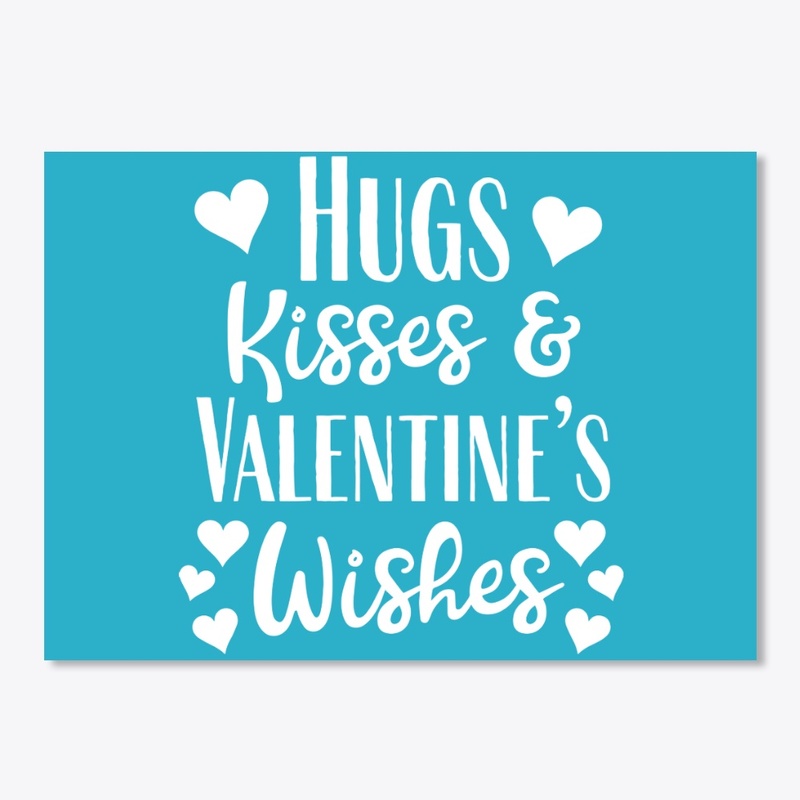 Hugs Kisses and Valentine's Wishes