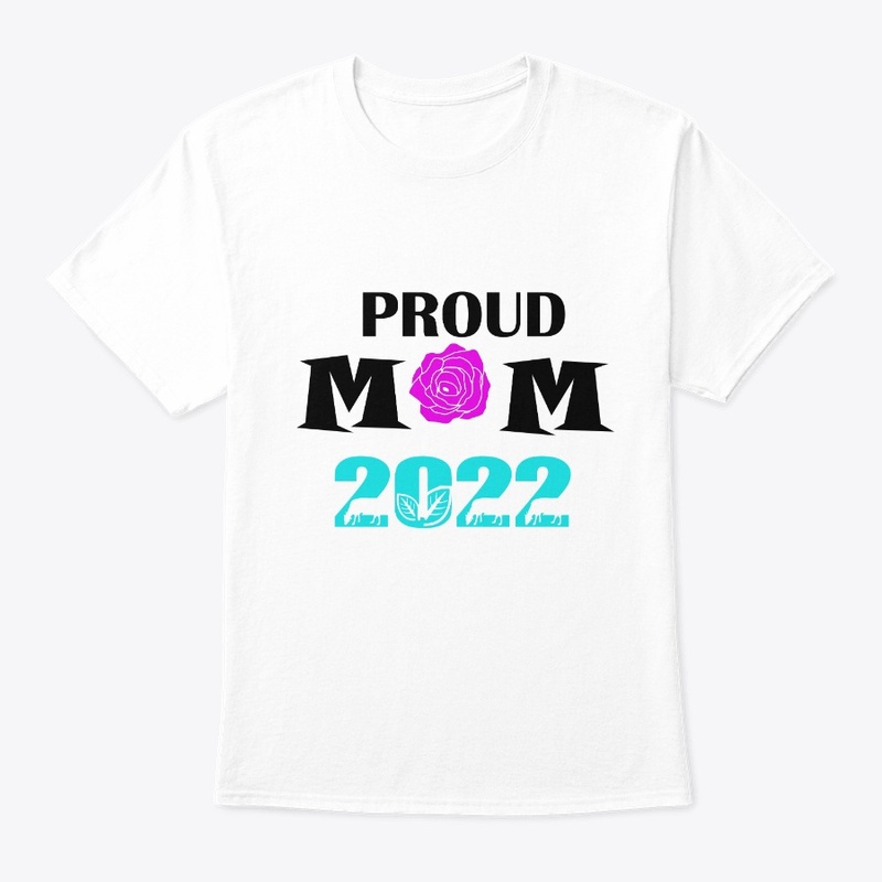 Proud Mom 2022 T-Shirt