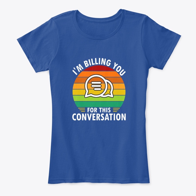 I'm Billing You -Typography T -Shirt 