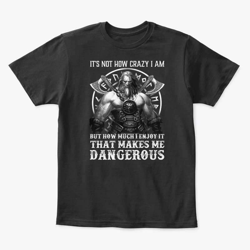 Viking - that makes me dangerous