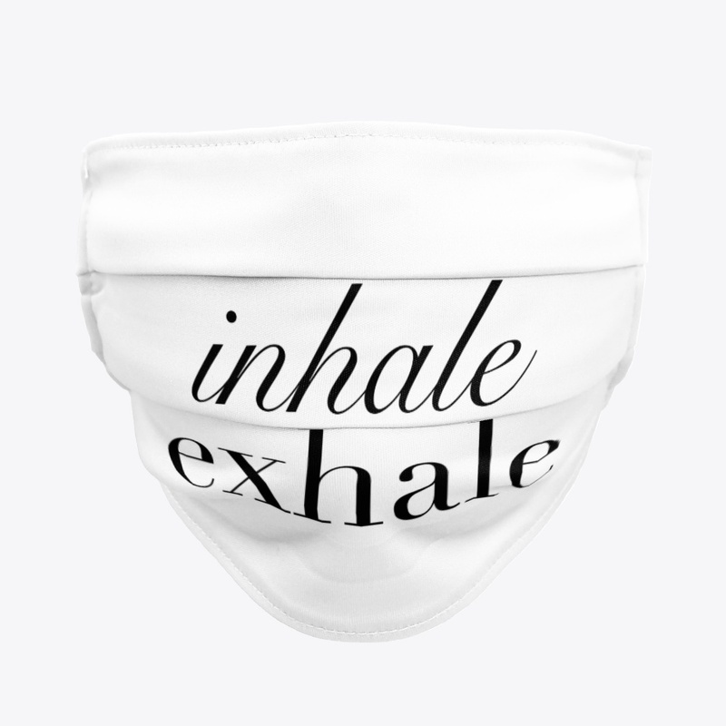 Inhale Exhale