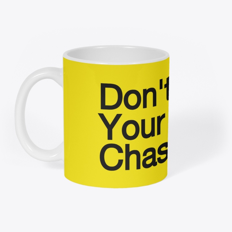 Chase Dream  T-shirt