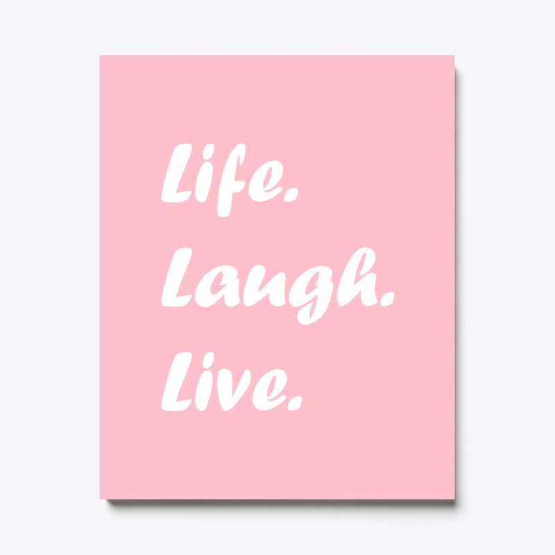 Life Laugh Live